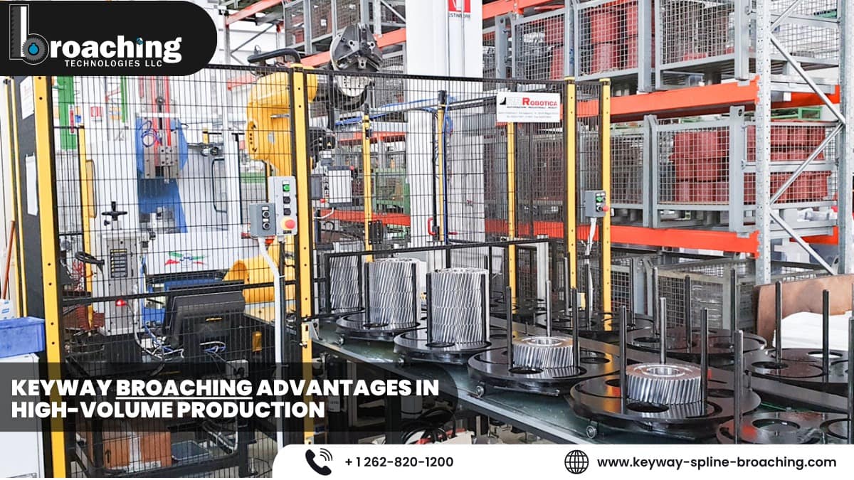Keyway Broaching Advantage