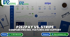 P2EZPay vs. Stripe