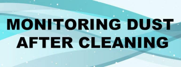 monitoring dust after cleaning