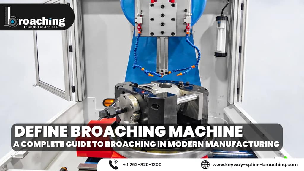 Define Broaching Machine