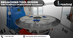 Broaching Tool Design Broaching Tool Design
